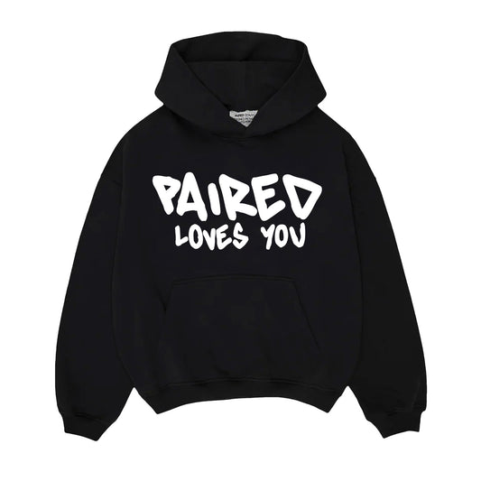 PAIRED LOVES YOU HOODIE